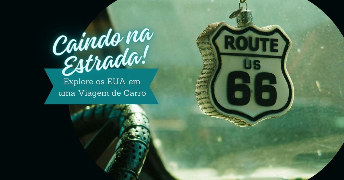 Caindo na Estrada: Explore os EUA em uma Viagem de Carro